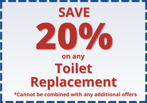 Save 20% on any Toilet Replacement