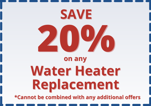 Save 20% on any Water Heater Replacement