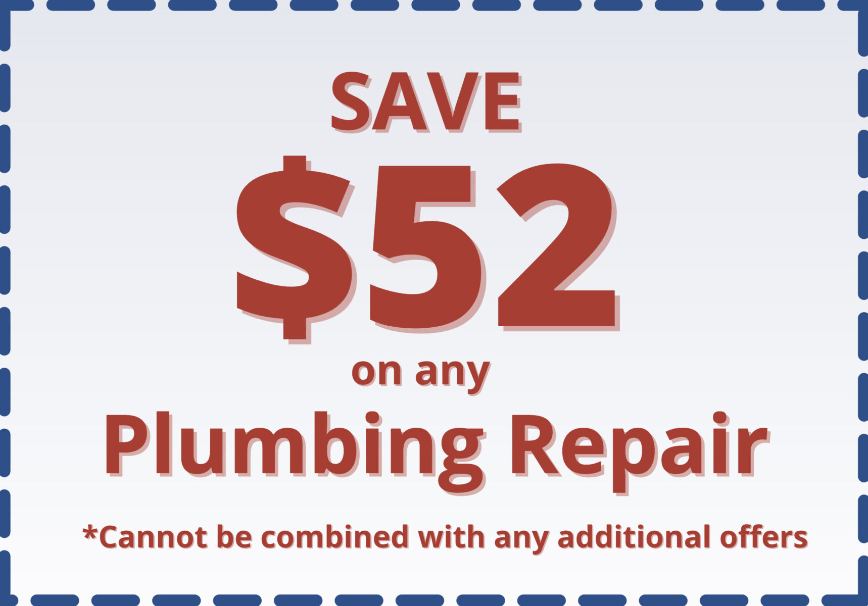 Save $52 on any Plumning Repair