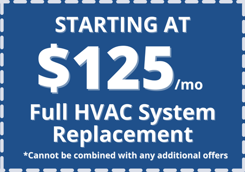 Starting at $125mo Full HVAC System replacement