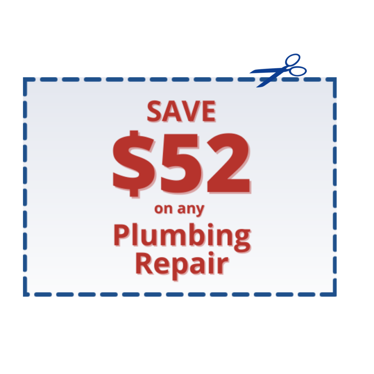Save $52.00 on any Plumbing repair