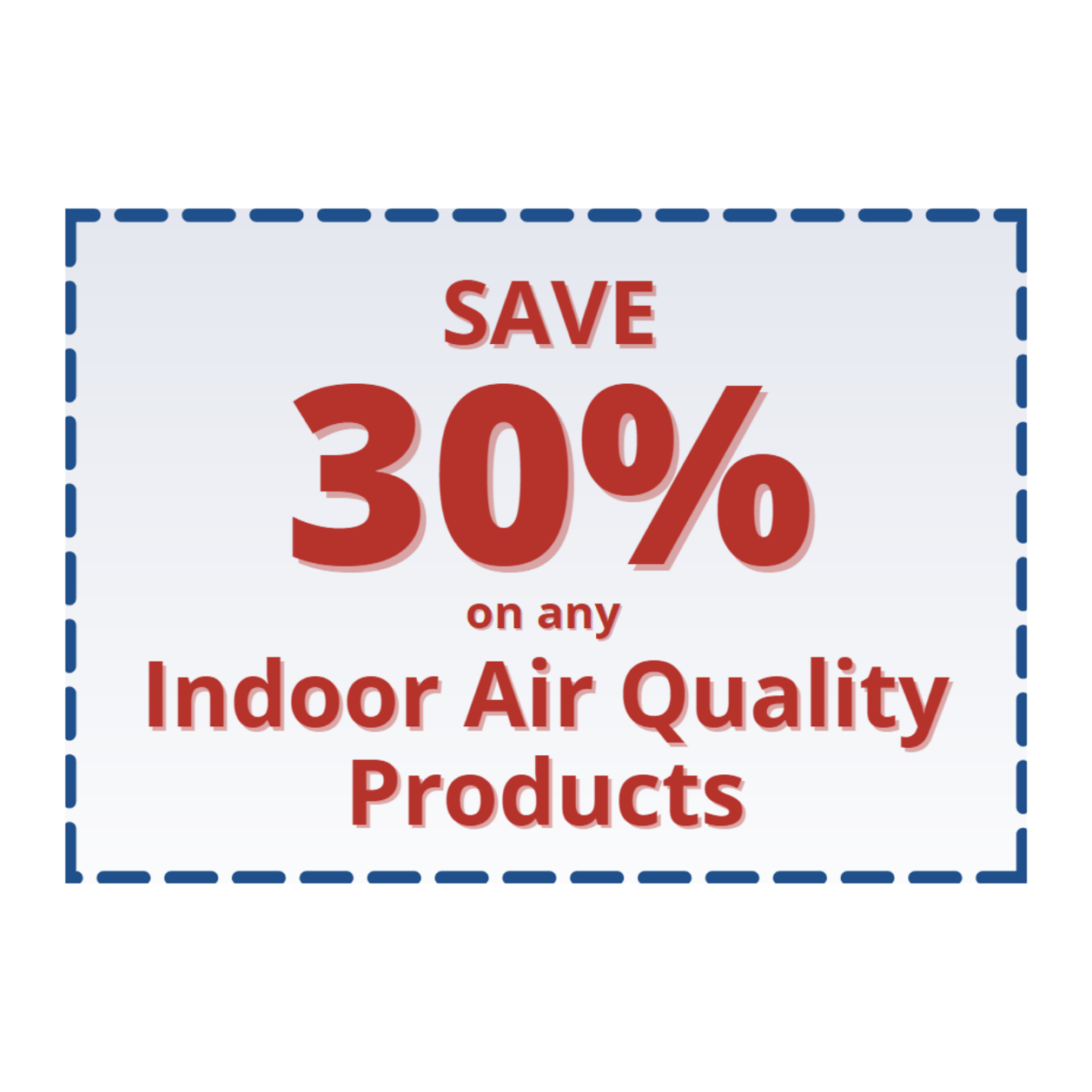 30% off indoor Air quality products - click for coupon 