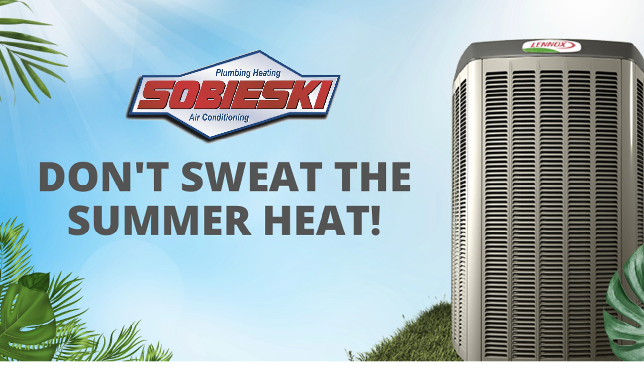 Dont Sweat the summer heat!