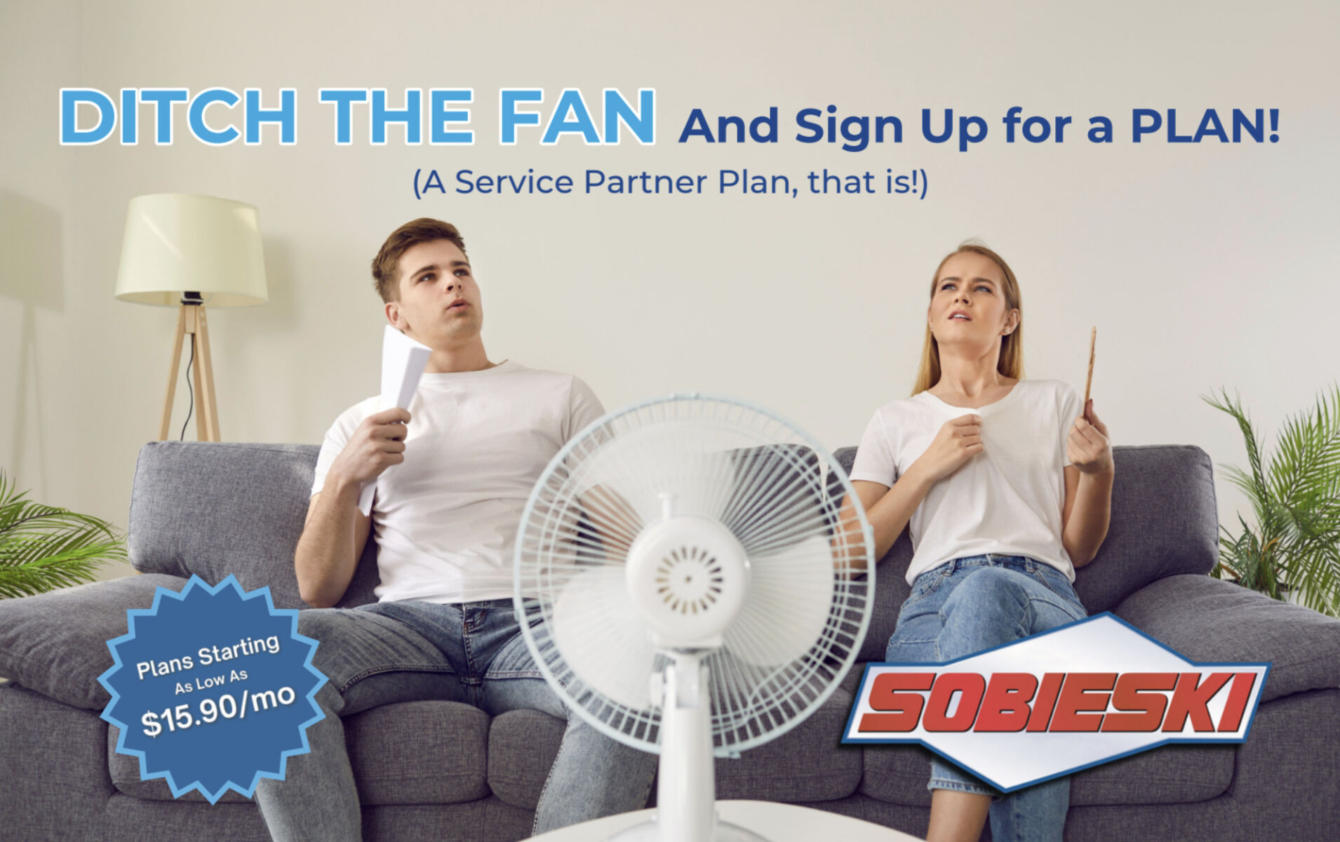 DITCH THE FAN And Sign Up for a Plan!
